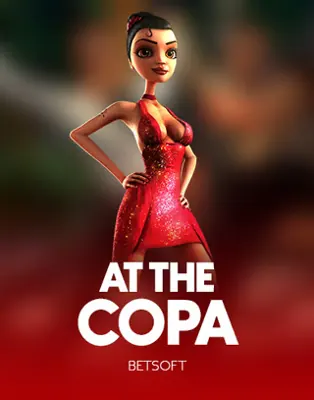 At the Copa by Betsoft
